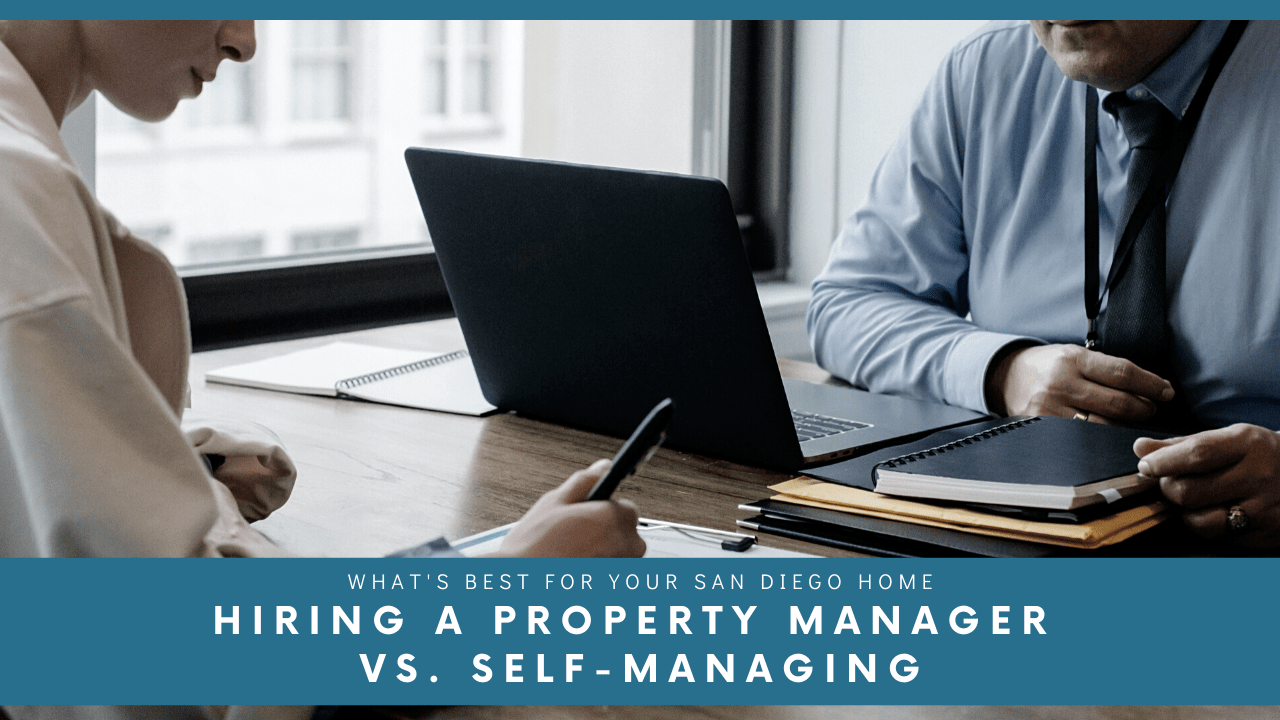 Hiring a Property Manager vs. Self-Managing - What's Best for Your San Diego Home - article banner