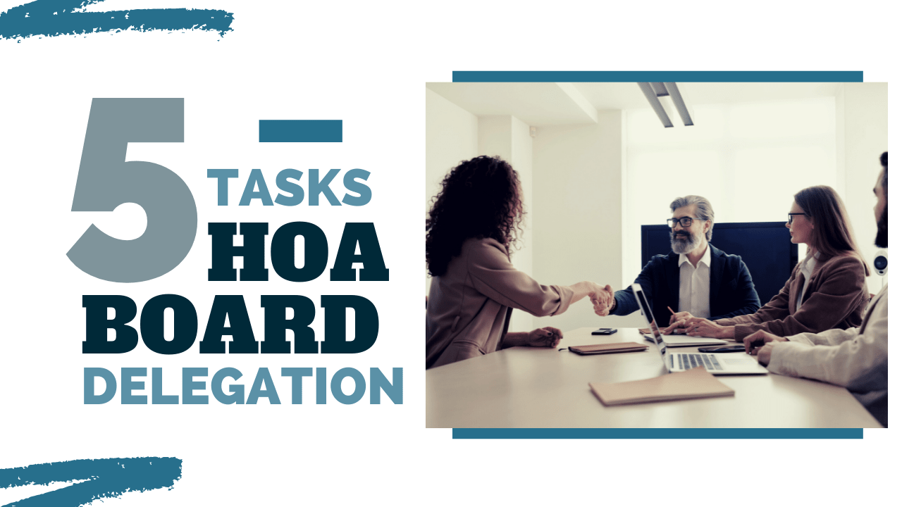 5 Tasks HOA Boards Should Delegate to a San Diego Community Association Management Company - Article Banner