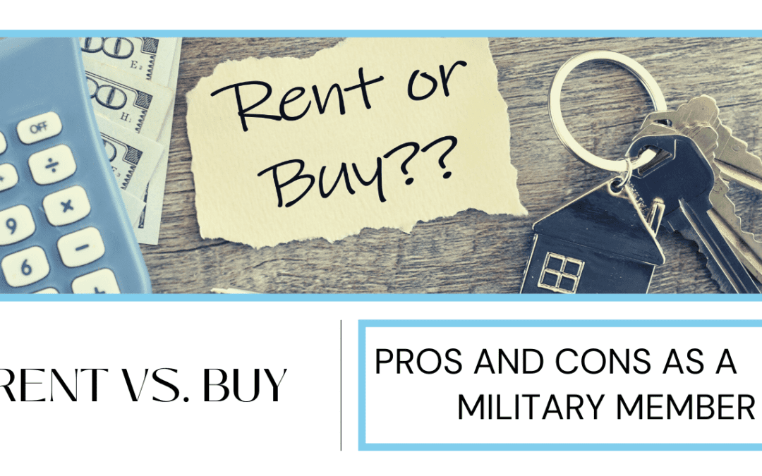 Rent vs. Buy: Pros and Cons as a San Diego Military Member