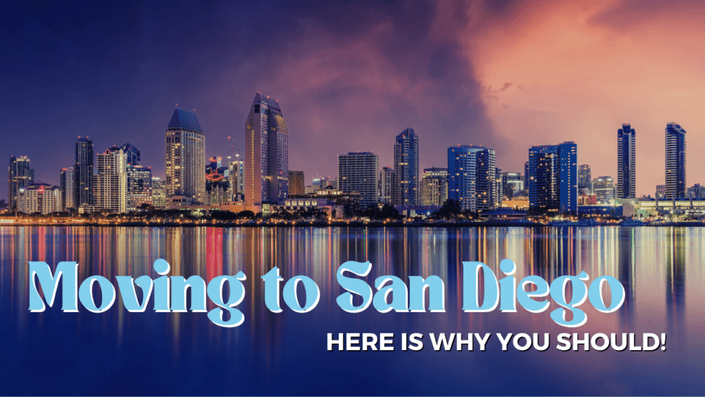 Considering Moving to San Diego? Here is Why You Should! - Article Banner