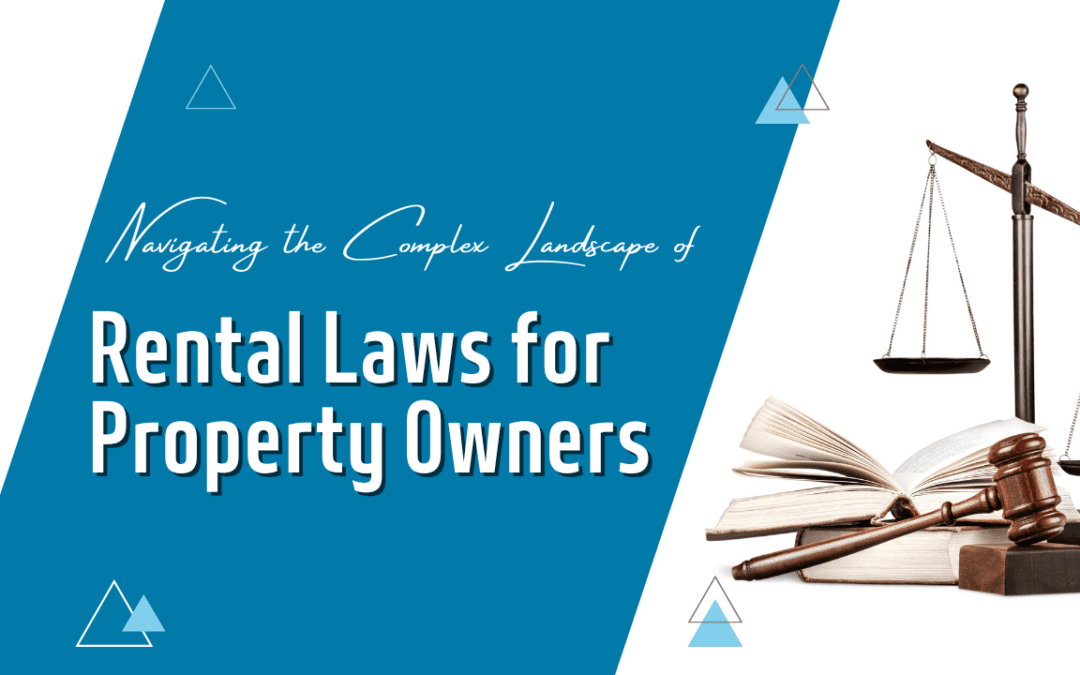 Navigating the Complex Landscape of San Diego’s Rental Laws for Property Owners