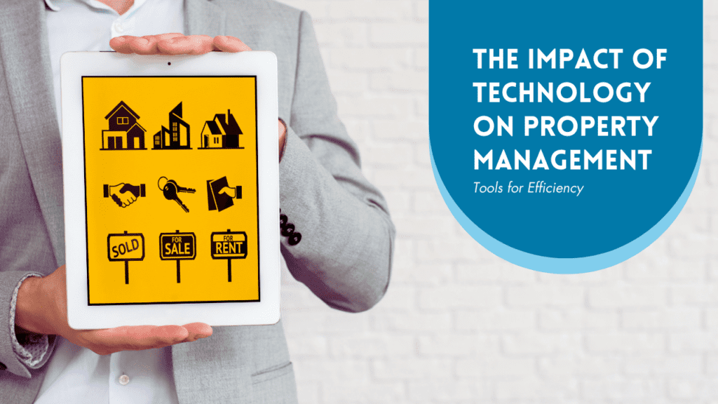 The Impact of Technology on Property Management: Tools for Efficiency - Article Banner