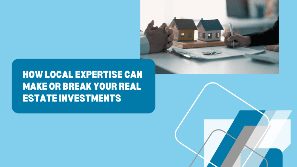 How Local Expertise Can Make or Break Your San Diego Real Estate Investments - Article Banner