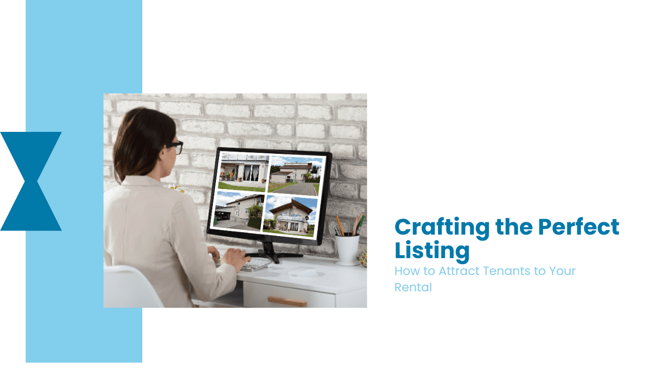 Crafting the Perfect Listing: How to Attract Tenants to Your San Diego Rental