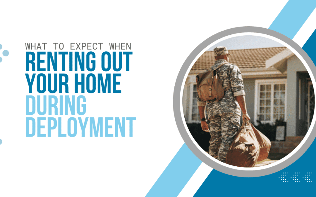 What to Expect When Renting Out Your Home During Deployment