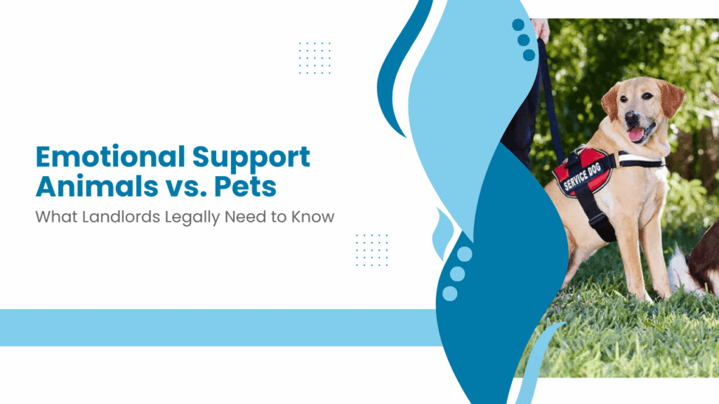 Service Animal Rules for Rental Owners Emotional Support Animals vs. Pets: What San Diego Landlords Legally Need to Know -Article Banner