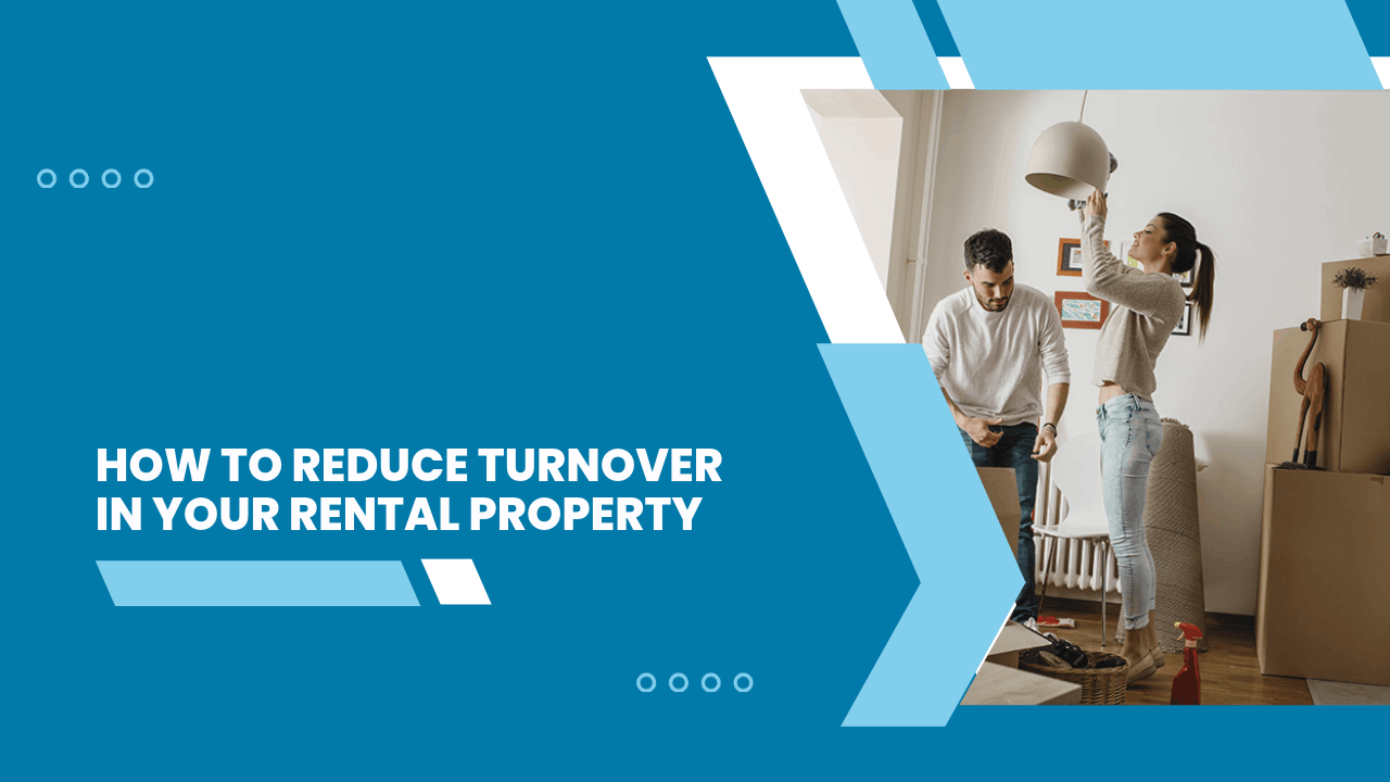 How to Reduce Turnover in Your San Diego Rental Property